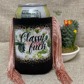 CLASSY AS F!@# FRINGE KOOZIE