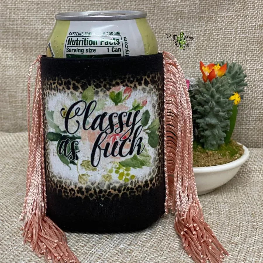 CLASSY AS F!@# FRINGE KOOZIE